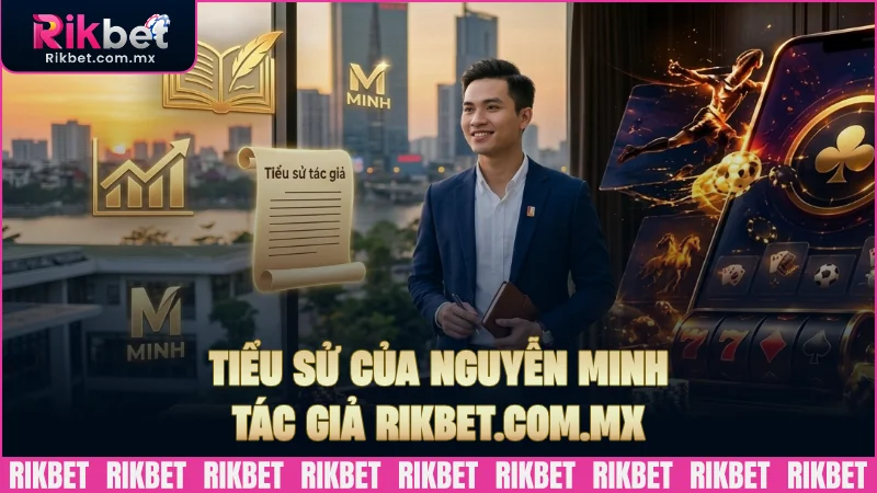 Tiểu sử Nguyễn Minh tác giả densuoi.info